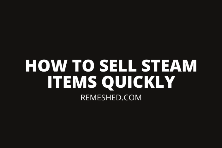 How To Sell Steam Items Quickly