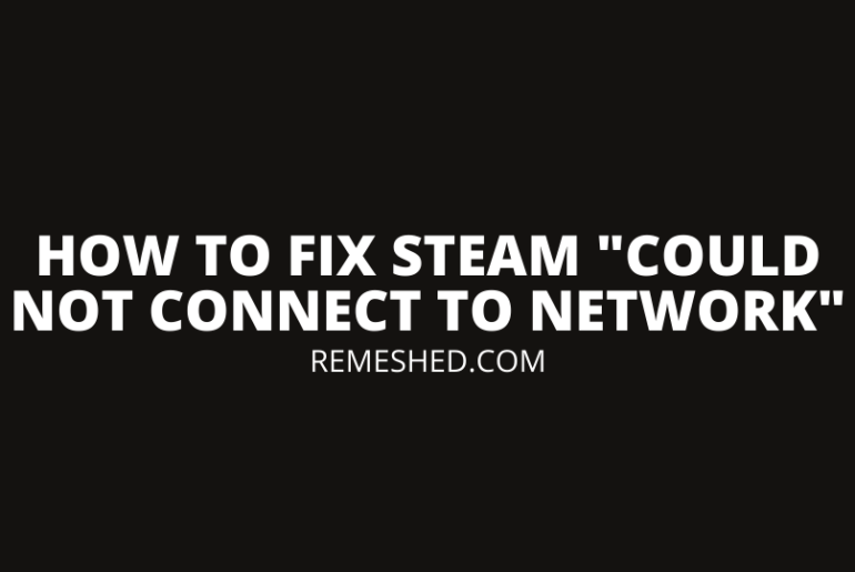 How To Fix Could Not Connect To Steam Network