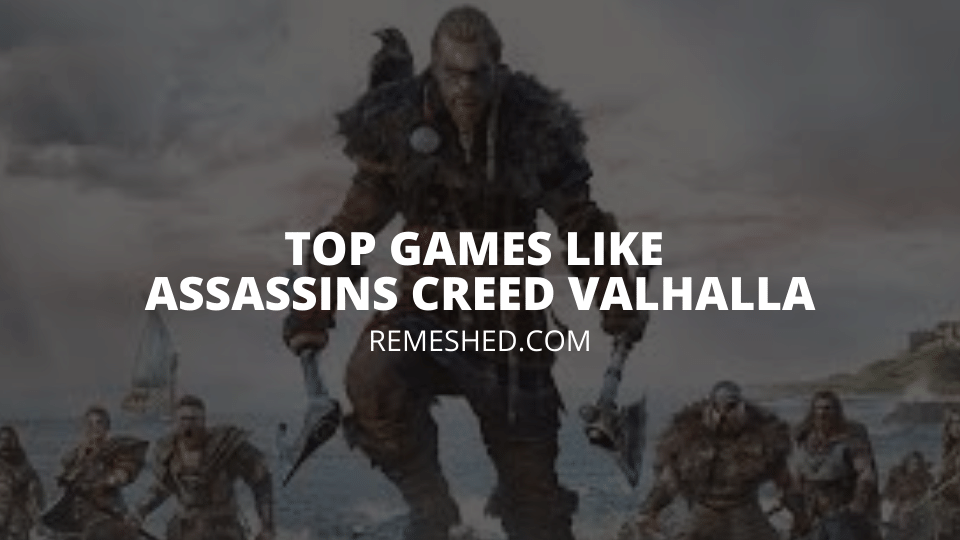 Best Games Like Assassins Creed Valhalla