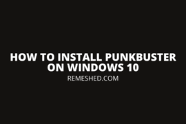 How To Install Punkbuster On Windows 10