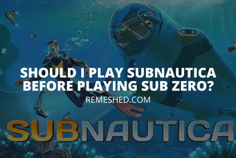 Should I Play Subnautica Before PLaying Sub Zero