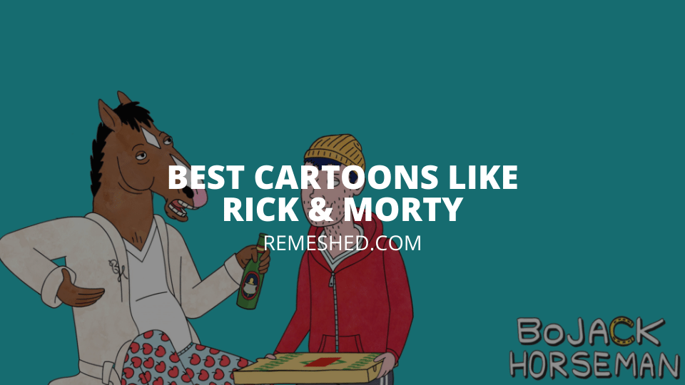 Best Cartoons Like Rick & Morty