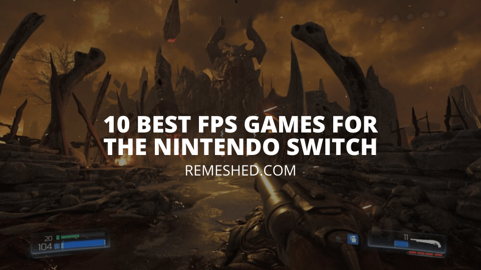 10 Best FPS Games For Nintendo Switch