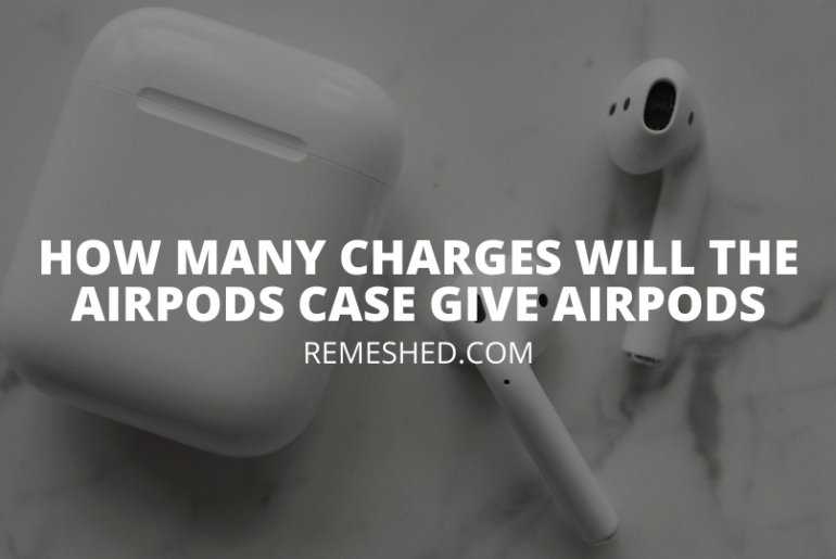 How many charges will the airpods case give airpods