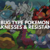 Bug Type Pokemon Weaknesses