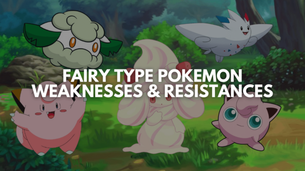 Fairy Type Pokemon Weaknesses